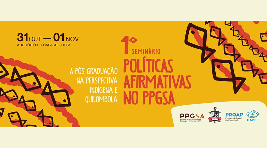  I Seminário de Ações Afirmativas do PPGSA. De  31 de outubro a 1 de novembro.