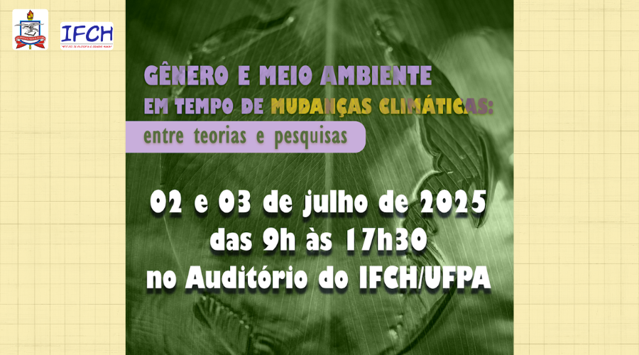 Seminário: Gênero e Meio Ambiente em Tempo de Mudanças Climáticas nos dias 2 e 3 de julho