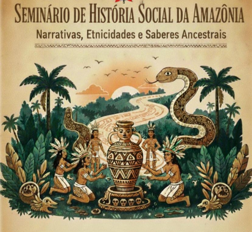 Seminário de História Social da Amazônia. Dias 05 e 06 de janeiro no Campus de Breves.