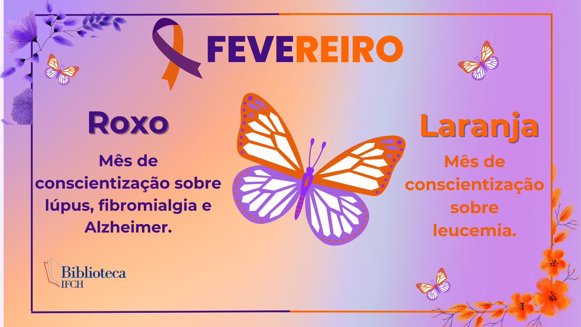 Biblioteca Setorial do IFCH adere a campanha Fevereiro Roxo e Laranja