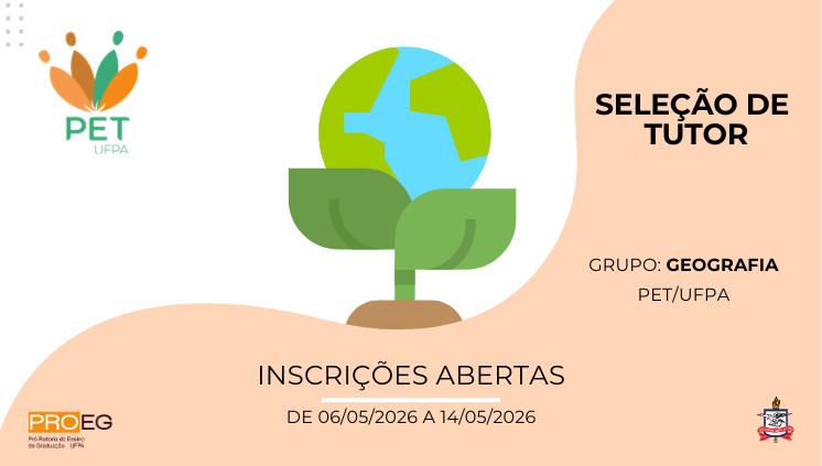 PROEG torna pública a seleção de Tutor(a) para o Grupo PET Geografia