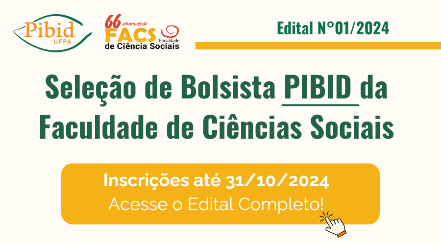 Seleção de Bolsista PIBID da Faculdade de Ciências Sociais