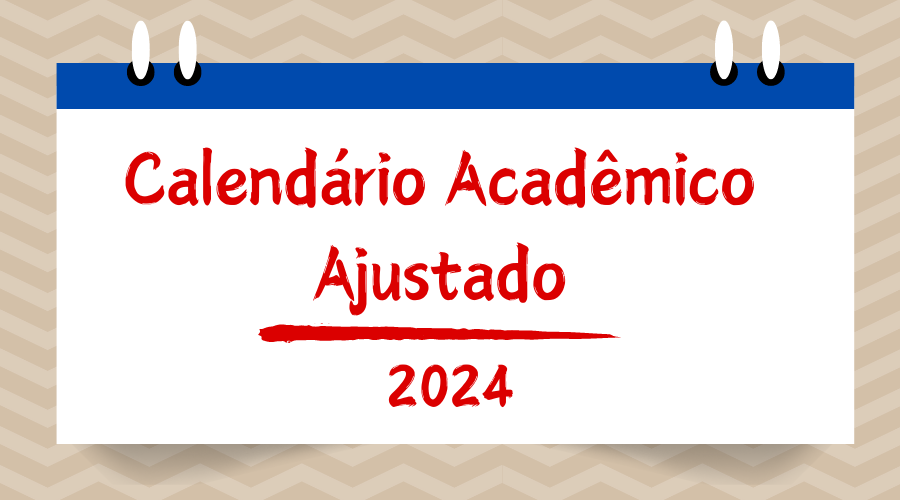 Calendário Acadêmico Ajustado 2024 