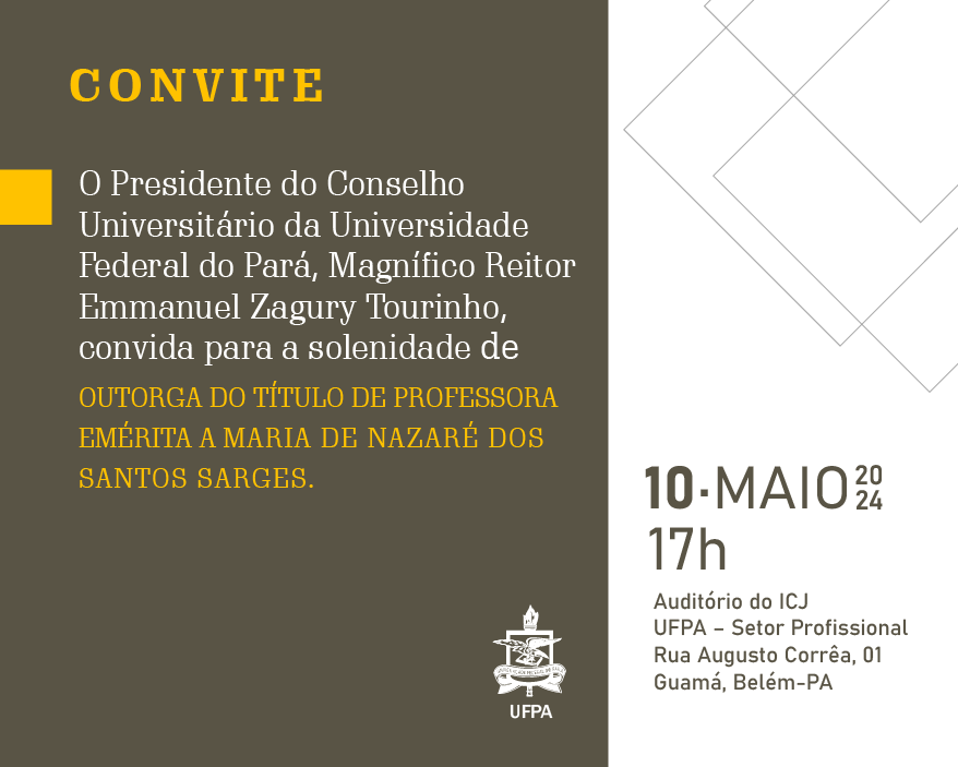 Convite para a solenidade de outorga do título de professora emérita a Maria de Nazaré dos Santos Sarges